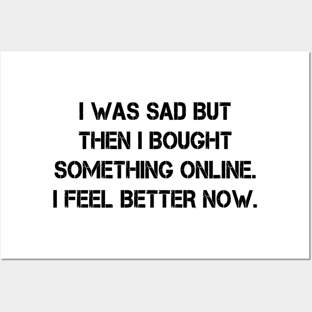 I was So Sad Tee Shirt Casual Funny Graphic Tee T-Shirt Gift for Women Wall Art by peskybeater